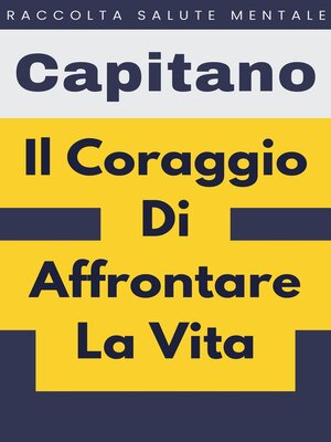cover image of Il Coraggio Di Affrontare La Vita